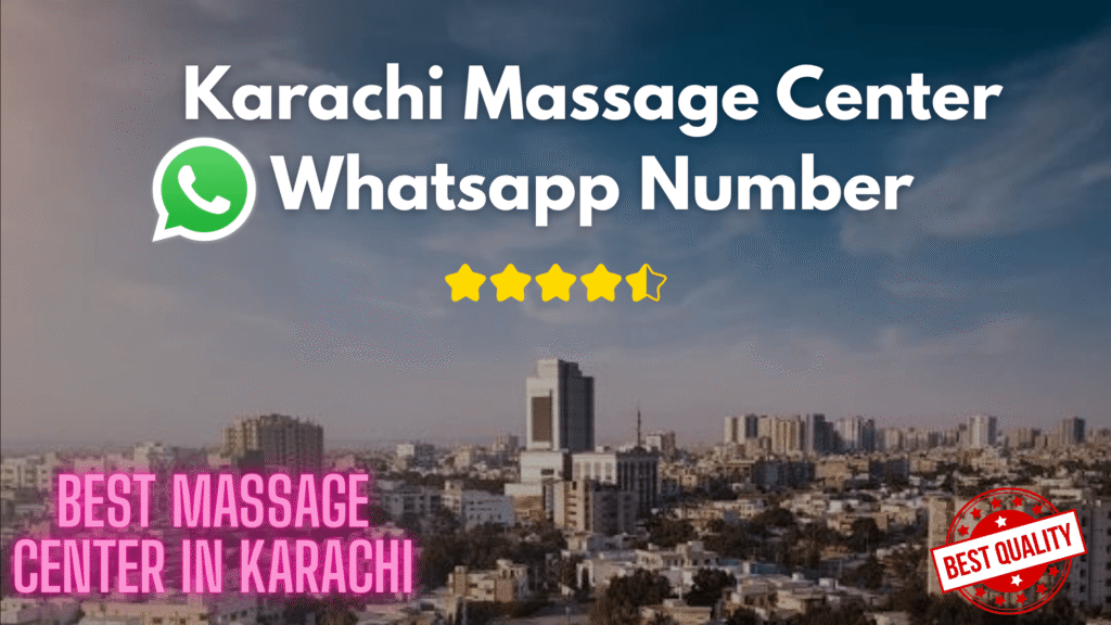 Karachi Massage Center Whatsapp Number