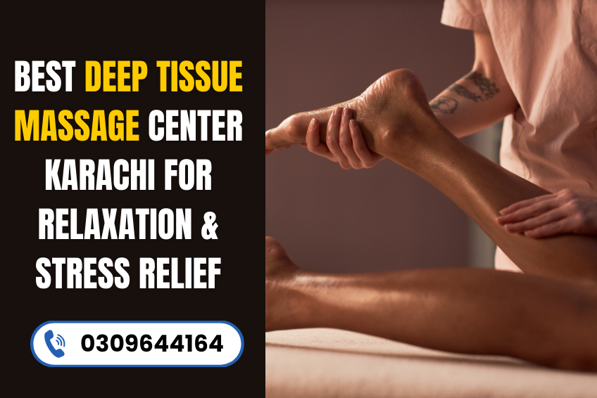 Deep Tissue Massage Center Karachi
