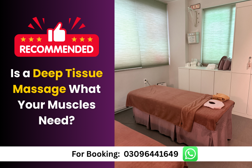 Is a Deep Tissue Massage What Your Muscles Need?
