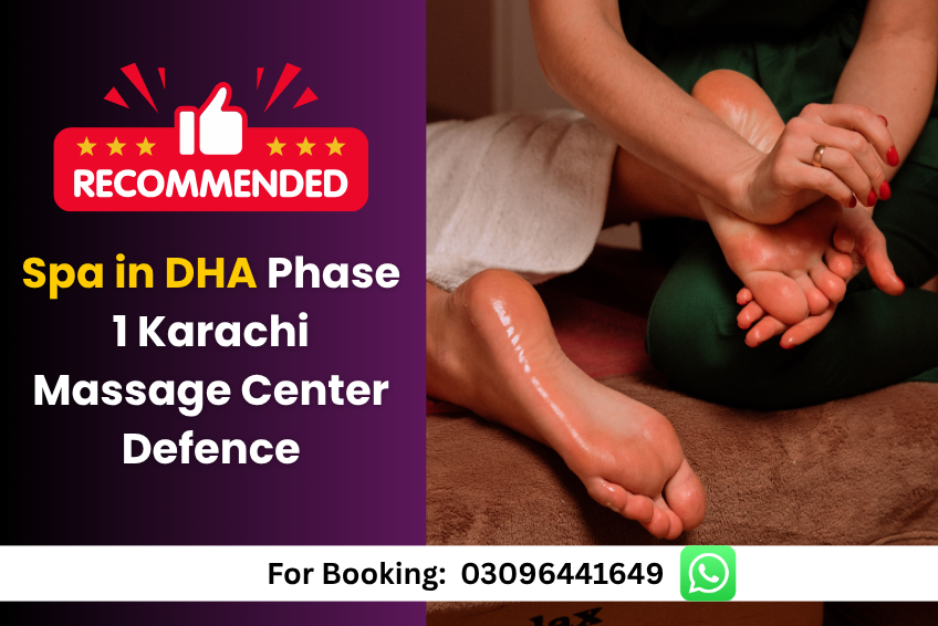 Spa in DHA Phase 1 Karachi Best Massage Center Defence