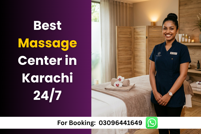 Best Massage Center in Karachi 24/7 – Top Spa in DHA